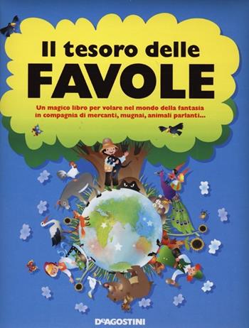 Il tesoro delle favole  - Libro De Agostini 2013, Storie e filastrocche | Libraccio.it