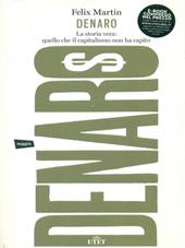 Denaro. La storia vera: quello che il capitalismo non ha capito