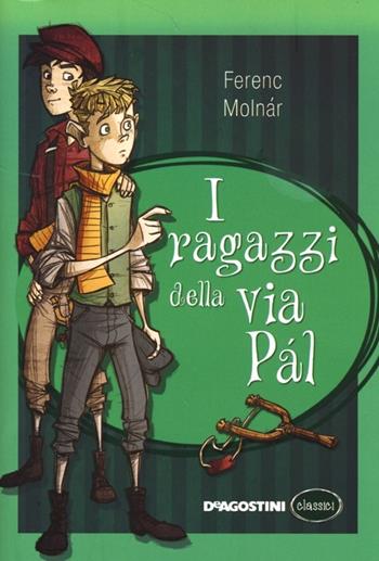I ragazzi di via Pál. Ediz. integrale - Ferenc Molnár - Libro De Agostini 2012, Classici | Libraccio.it