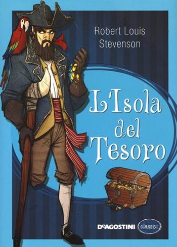 L' isola del tesoro - Robert Louis Stevenson - Libro De Agostini 2012, Classici | Libraccio.it