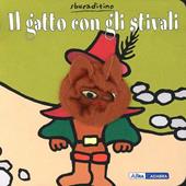 Il gatto con gli stivali. Ediz. illustrata