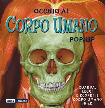 Occhio al corpo umano. Libro pop-up - Emily Hawkins, Sue Harris - Libro ABraCadabra 2014 | Libraccio.it
