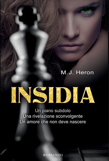 Insidia - M. J. Heron - Libro De Agostini 2014 | Libraccio.it