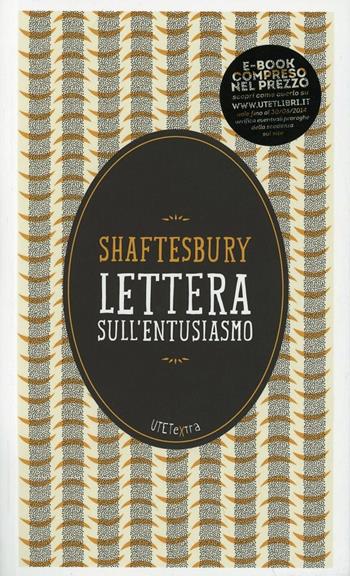 Lettera sull'entusiasmo. Con e-book - Anthony Shaftesbury - Libro UTET 2014, UTETextra | Libraccio.it