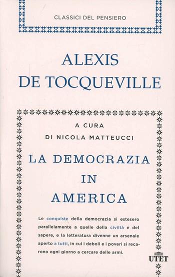 La democrazia in America - Alexis de Tocqueville - Libro UTET 2014 | Libraccio.it
