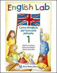 English lab. Per la 2ª classe elementare. - Elettra Carloni, Anna Cavalletti, Elena Lucchini - Libro Milano 2007 | Libraccio.it