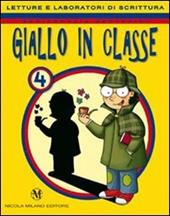 Giallo in classe. Letture e laboratori di scrittura. Per la 5ª classe elementare. Con espansione online