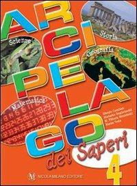 Arcipelago navigando tra i saperi. Scienze e matematica. Per la 5ª classe elementare.  - Libro Milano 2009 | Libraccio.it