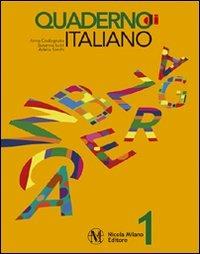 Quaderno di italiano. Vol. 1 - Anna Codognato, Susanna Lotti, Adelia Sarchi - Libro Milano 2008 | Libraccio.it