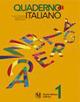 Quaderno di italiano. Ediz. illustrata - Anna Codognato, Susanna Lotti, Adelia Sarchi - Libro Milano 2008 | Libraccio.it