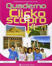 Clicko e scopro. Quaderno degli esercizi. Con e-book. Con espansione online. Vol. 1