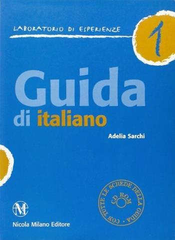 Guida di italiano. Vol. 1 - M. Adelia Sarchi - Libro Milano 2004 | Libraccio.it