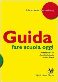 Fare scuola oggi. Guida per l'insegnante. Per la Scuola elementare  - Libro Milano 2009 | Libraccio.it