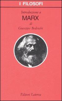 Introduzione a Marx - Giuseppe Bedeschi - Libro Laterza 2002, I filosofi | Libraccio.it