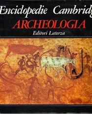 Enciclopedia Cambridge. Archeologia  - Libro Laterza 1981, Grandi opere | Libraccio.it