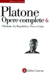 Opere complete. Vol. 6: Clitoofonte-La Repubblica-Timeo-Crizia.