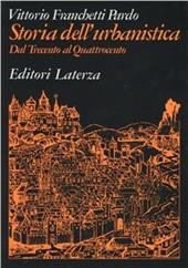 Storia dell'urbanistica. Dal Trecento al Quattrocento