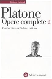 Opere complete. Vol. 2: Cratilo-Teeteto-Sofista-Politico.