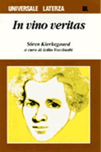 In vino veritas - Søren Kierkegaard - Libro Laterza 1997, Universale Laterza | Libraccio.it