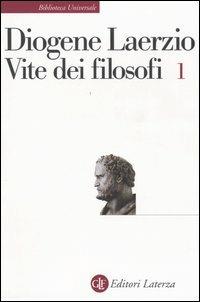 Vite dei filosofi. Vol. 1: Libri 1-7. - Diogene Laerzio - Libro Laterza 1998, Biblioteca universale Laterza | Libraccio.it