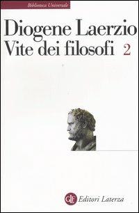 Vite dei filosofi. Vol. 2: Libri 8-10 - Diogene Laerzio - Libro Laterza 1998, Biblioteca universale Laterza | Libraccio.it