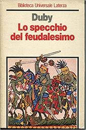 Lo specchio del feudalesimo. Sacerdoti, guerrieri e lavoratori