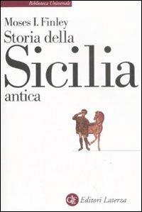 Storia della Sicilia antica - Moses I. Finley - Libro Laterza 2009, Biblioteca universale Laterza | Libraccio.it