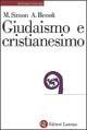 Giudaismo e cristianesimo - Marcel Simon, André Benoît - Libro Laterza 2001, Biblioteca universale Laterza | Libraccio.it
