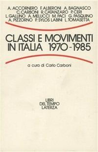 Classi e movimenti in Italia (1970-1985)  - Libro Laterza 1986, Libri del tempo | Libraccio.it