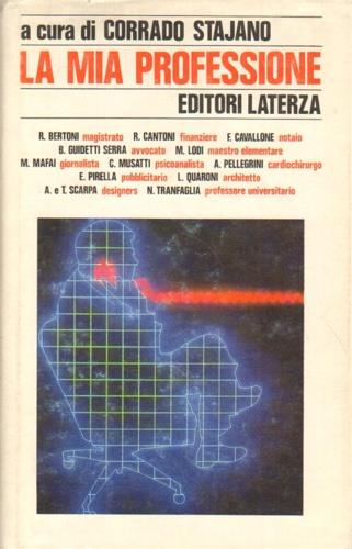 La mia professione  - Libro Laterza 1986, Storia e società | Libraccio.it