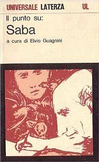 Il punto su: Saba - Elvio Guagnini - Libro Laterza 1986, Universale Laterza | Libraccio.it
