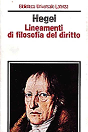 Lineamenti di filosofia del diritto - Friedrich Hegel - Libro Laterza 1996, Biblioteca universale Laterza | Libraccio.it