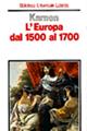 L' Europa dal 1500 al 1700 - Henry Kamen - Libro Laterza 2000, Biblioteca universale Laterza | Libraccio.it