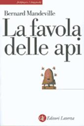 La favola delle api. Ovvero, vizi privati, pubblici benefici