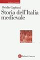 Storia dell'Italia medievale (410-1216) - Ovidio Capitani - Libro Laterza 2001, Biblioteca universale Laterza | Libraccio.it