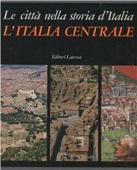 La città nella storia. L'Italia centrale. Cofanetto  - Libro Laterza 1987 | Libraccio.it