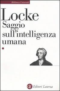Saggio sull'intelligenza umana - John Locke - Libro Laterza 2006, Biblioteca universale Laterza | Libraccio.it