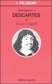 Introduzione a Descartes - Giovanni Crapulli - Libro Laterza 2013, I filosofi | Libraccio.it