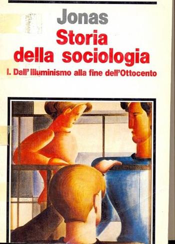 Storia della sociologia - Friedrich Jonas - Libro Laterza 1988, Biblioteca universale Laterza | Libraccio.it