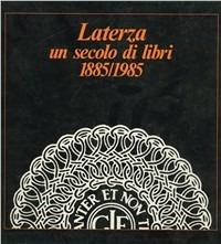 Laterza. Un secolo di libri 1885-1985  - Libro Laterza 1989, Misure | Libraccio.it
