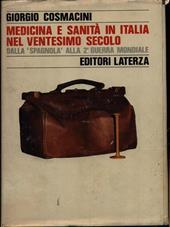 Medicina e sanità in Italia nel ventesimo secolo. Dalla «Spagnola» alla seconda guerra mondiale