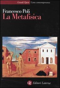 La metafisica - Francesco Poli - Libro Laterza 1992, Grandi opere | Libraccio.it