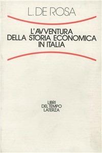 L' avventura della storia economica in Italia - Luigi De Rosa - Libro Laterza 1990, Libri del tempo | Libraccio.it