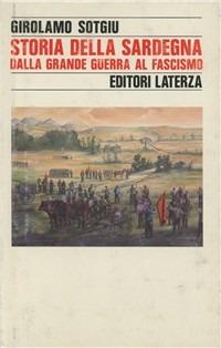 Storia della Sardegna dalla grande guerra al fascismo - Girolamo Sotgiu - Libro Laterza 1990, Storia e società | Libraccio.it
