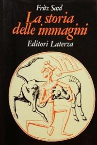 La storia delle immagini - Fritz Saxl - Libro Laterza 2000, Biblioteca universale Laterza | Libraccio.it