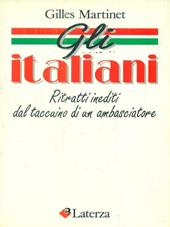 Gli italiani. Ritratti inediti dal taccuino di un ambasciatore