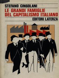 Le grandi famiglie del capitalismo italiano - Stefano Cingolani - Libro Laterza 1990, Storia e società | Libraccio.it