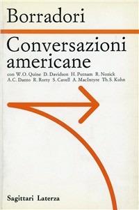 Conversazioni americane - Giovanna Borradori - Libro Laterza 1991, Sagittari Laterza | Libraccio.it