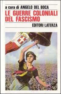 Le guerre coloniali del fascismo  - Libro Laterza 1991, Storia e società | Libraccio.it