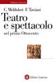 Teatro e spettacolo nel primo Ottocento - Claudio Meldolesi, Ferdinando Taviani - Libro Laterza 2003, Biblioteca universale Laterza. Teatro | Libraccio.it